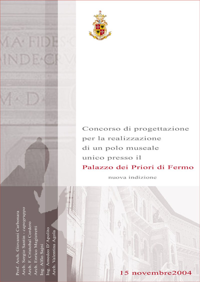 PALAZZO DEI PRIORI DI FERMO - CONCORSO DI PROGETTAZIONE PER LA REALIZZAZIONE DI UN POLO MUSEALE UNICO